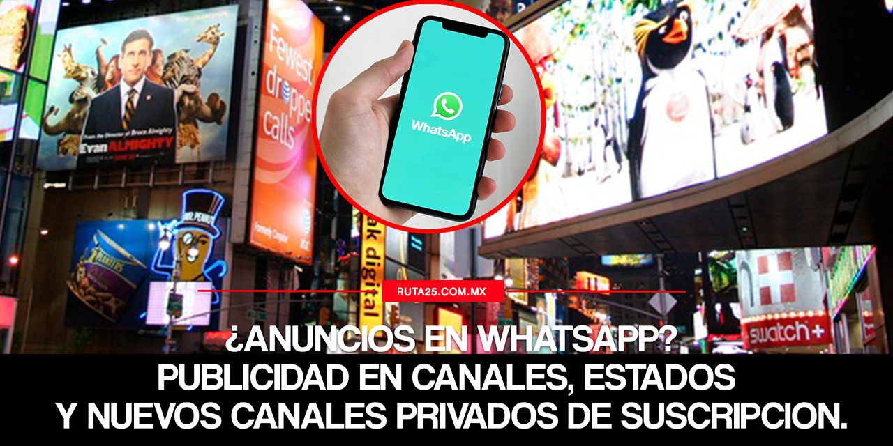 WhatsApp rompe su promesa: llegan los anuncios a la aplicación en 2025