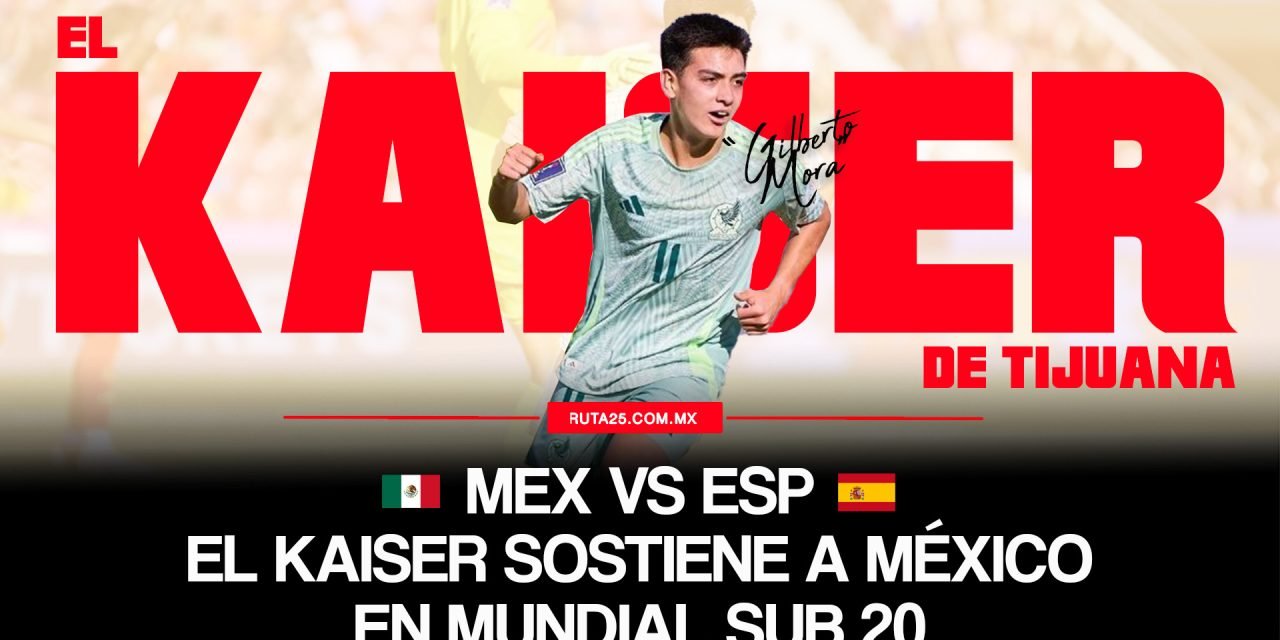Gilberto Mora, “El Kaiser Tijuana”, sostiene al Tri Sub-20 frente a España