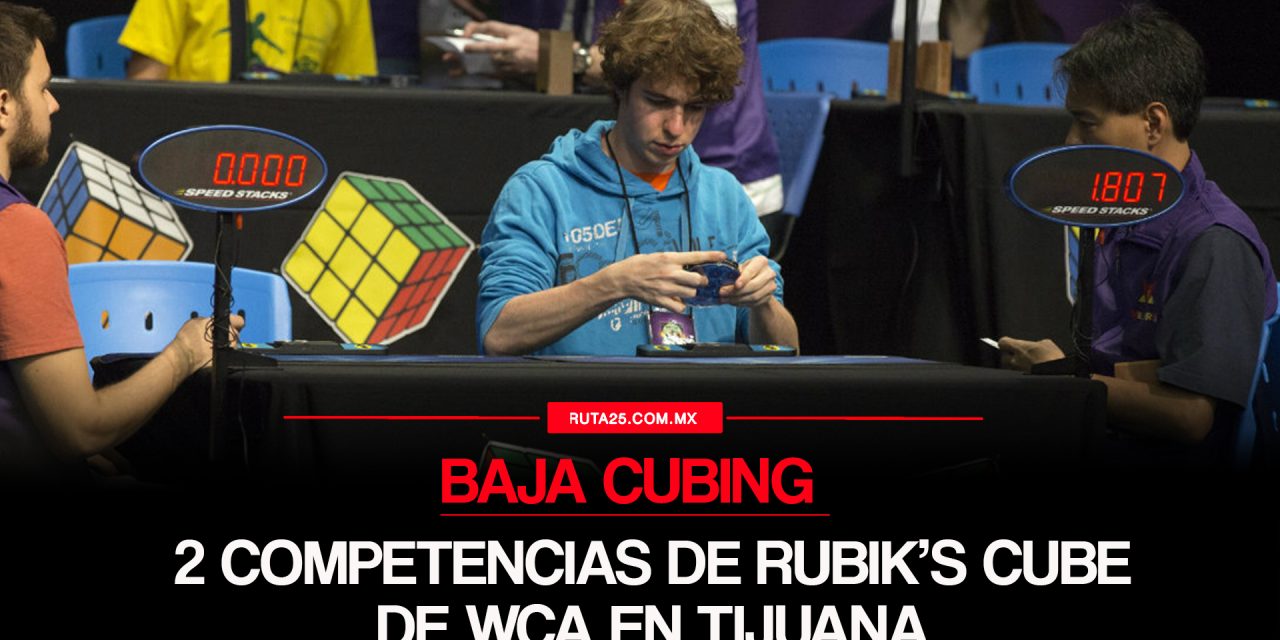 ¡Tijuana gira a toda velocidad! Baja Cubing trae dos torneos de Cubo Rubik de WCA épicos a El Trompo.
