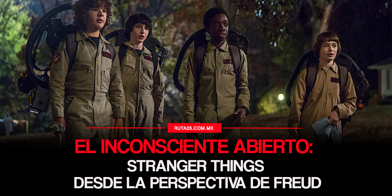 El inconsciente abierto: Stranger Things desde la perspectiva de Freud