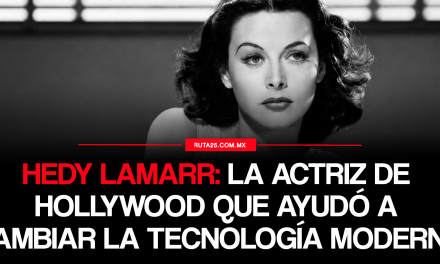 Hedy Lamarr: la actriz de Hollywood que ayudó a cambiar la tecnología moderna
